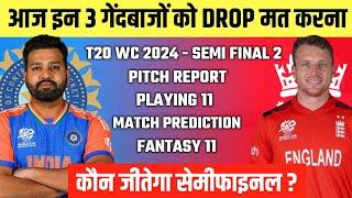 IND vs ENG Semi Final 2024 Prediction | India vs England Prediction | IND vs ENG Dream 11 Prediction