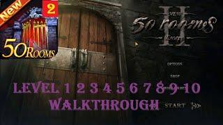 New 50 Rooms Escape II level 1 2 3 4 5 6 7 8 9 10 walkthrough.