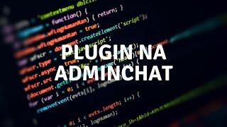 [DL] PLUGIN NA ADMINCHAT