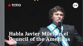 EN VIVO| Habla Javier Milei en el Council de las Américas