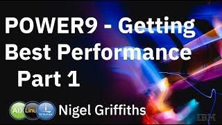 POWER9 Best Performance Part 1