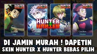 DI JAMIN DAPET SKIN HUNTER X HUNTER BEBAS PILIH HARGA MURAH PAKE TIPS HEMAT !!