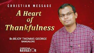 A heart of thankfulness | Short christian message | Bejoy Thomas George