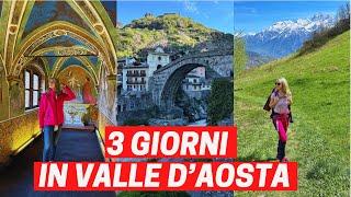 VALLE D'AOSTA: cosa vedere in 3 giorni | Tour insolito tra Aosta, borghi e cammini