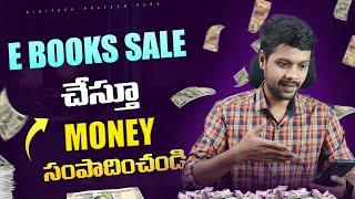 Earn money from ebooks in telugu 2024 | Earn money from online in telugu 2024 | Work from home jobs