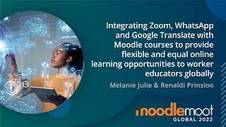 Integrating Zoom, WhatsApp and Google Translate with Moodle courses | MoodleMoot Global 2022