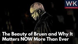 The Beauty of Bruen and Why It Matters NOW More Than Ever