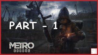 Metro Exodus | Hindi Walkthrough [ Part-1 ]