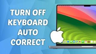 How to Turn Off Auto Correct on MacBook Keybaord