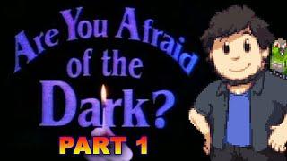 Are You Afraid of the Dark? - JonTron (PART 1)