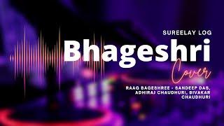 Raag Bhageshri | Sureelay Log | Sureela Syed | Sandeep Das | Syed EhtshamAbbas