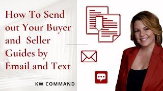 KW Command Tutorial | How To send Your Buyer and Seller Guide Through Text and Email [Smart Plan]