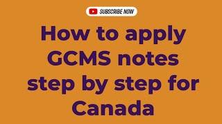 How to apply GCMS notes step by step for Canada