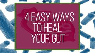 4 Easy Ways to Heal Your Gut Naturally | Jovanka Ciares