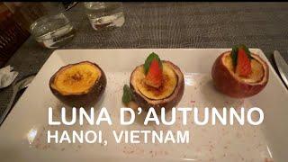 LUNA D'AUTUNNO HANOI VIETNAM (WITH THEIR DELICIOUS PASSION FRUIT CREAM BRULEE)