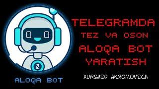 TELEGRAMDA ALOQA BOT OCHISH 2021 | XURSHID AKROMOVICH