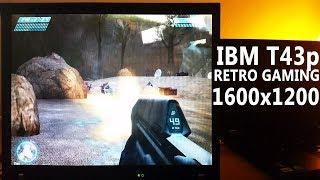 IBM ThinkPad T43p - retro gaming at native 1600x1200!