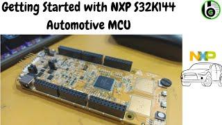 Getting started with NXP S32 Automotive Platform S32K144 MCU || Blink LED || S32K1 || S32K3 || S32G