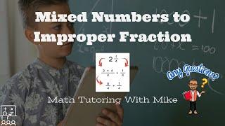 Mixed Number to Improper Fraction AND Improper Fractions to Mixed Numbers, Step by Step With Example