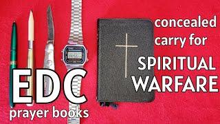 EDC Prayer Books and Hymnals, or: Concealed Carry for Spiritual Warfare