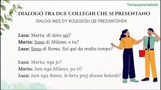 Dialog Italisht-Shqip per fillestaret dhe zgjedhimi i foljeve. Mesojme italisht