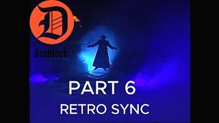 Deadlock Retro Podcast Sync - The Debut Of Seven (Part 6)