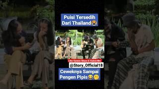 Story Hiburan"Puisi Tersedih dari Thailand"#tiktok#tranding#viral#subscribe-#shorts