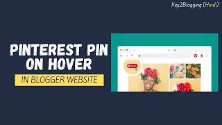 How to Add a Pinterest Pin button on Image Hover in Blogger website