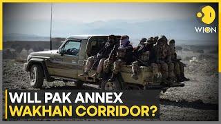 Pakistani Army Allegedly Preparing To Take Control Of Wakhan Corridor | WION | World News