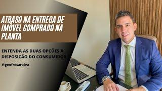 ATRASO DA CONSTRUTORA ENTREGA DO IMÓVEL - DISTRATO - INDENIZAÇÃO AO CONSUMIDOR