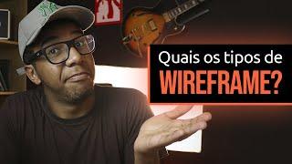 Wireframes: Você conhece os tipos e seus objetivos?