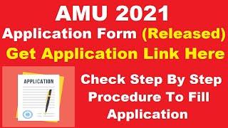 AMU 2021 Application Form (Released) - How To Fill AMU Application Form 2021