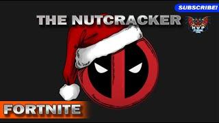 The Nutcracker with #deadpool #fortnite #fortnitebattleroyale #fortniteroleplay #fortnitegameplays