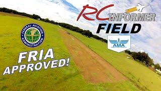 Welcome to our New Field .... The RCINFORMER Field ... AMA & FRIA Approved!