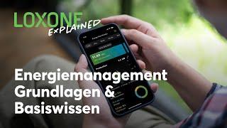 Energiemanagement - Grundlagen & Basiswissen | Loxone Explained [4K]