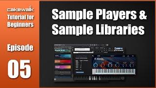 Cakewalk Tutorial E05 • How to use Sample Libraries
