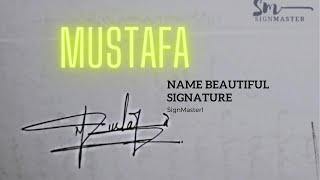 Mustafa name sign|how to sign your name|signature tips|millionaire signatures|#signature #signed