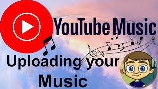 Uploading Music to YouTube Music