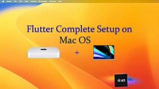Flutter Complete Setup in Mac OS | Mac Mini | M1 | Complete Guide in Hindi