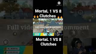 MortaL 1 VS 8 Clutches  next level game play 