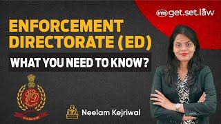 Enforcement Directorate (ED) | What You Need to Know? | Neelam Kejriwal