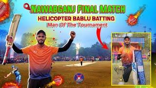 Final Match Nawabganj | Helicopter Bablu Match Winning Innings Highlights | Legacy Cricket