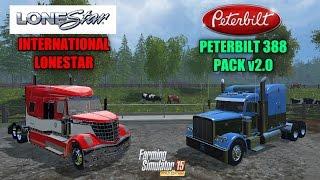 Farming Simulator 2015 - Peterbilt 388 Pack v2.0 & International Lonestar "Mod Review"
