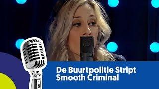De Buurtpolitie Stript - Smooth Criminal (live bij Joe)