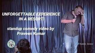 COMEDIAN PRAVEEN KUMAR | RESORT EXPERIENCE |  | STAND UP COMEDY ENGLISH