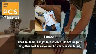 05: Need-to-Know Changes for the 2022 PCS Season (with Brig. Gen. Joel Safranek and Kristen...