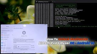 How To Unlock Bootloader XIAOMI Pad 6 HyperOS - Android 14