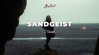 25midi - Sandgeist [ambient atmospheric drone]