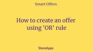 Creating offers using OR rules - Smart Offers