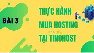 Nên Mua Hosting Ở Đâu Tốt Nhất? Bài 3 - Chọn Hosting Phù Hợp Cho Website Của Bạn